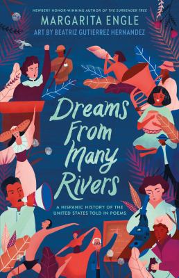 Dreams from many rivers : a Hispanic history of the United States told in poems
