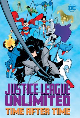 Justice League unlimited. : Time after time. Time after time /