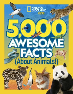 5,000 awesome facts (about animals!).