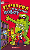 Banana Fox and the book-eating robot