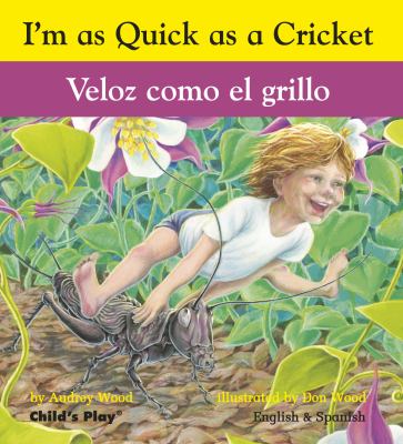 I'm as quick as a cricket/ Veloz como el grillo