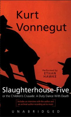 Slaughterhouse-five : or, The children's crusade: a duty dance with death