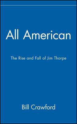 All American : the rise and fall of Jim Thorpe