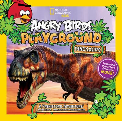 Angry birds playground : dinosaurs : a prehistoric adventure!