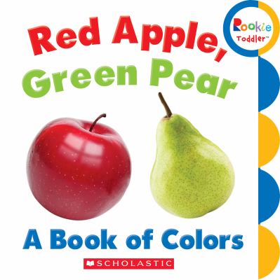 Red apple, green pear : a book of colors