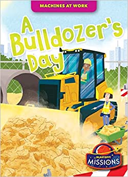 A bulldozer's day