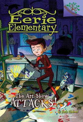 Eerie Elementary : The art show attacks!