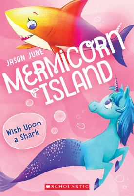 Mermicorn Island : Wish upon a shark