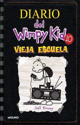 Vieja escuela bk 10 [SPA] : Diario del wimpy kid