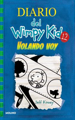 Volando voy bk 12 [SPA] : Diario del wimpy kid