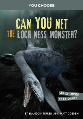 Can you net the Loch Ness Monster? : an interactive monster hunt