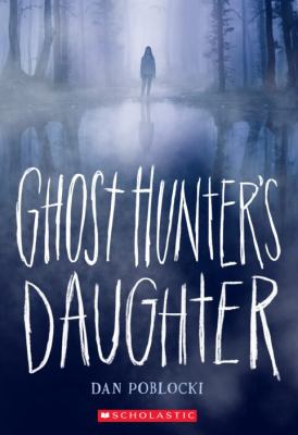 Ghost hunter's daughter