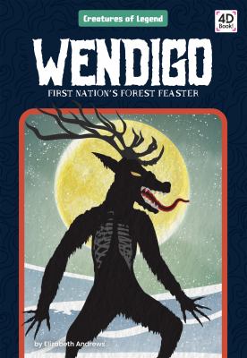 Wendigo : First Nation's forest feaster