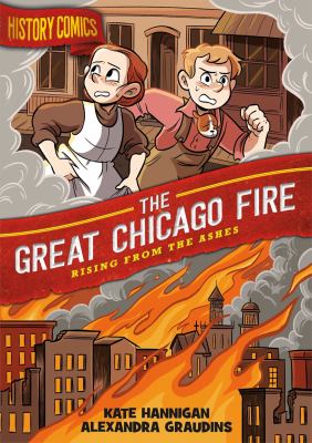 The great Chicago fire : rising from the ashes
