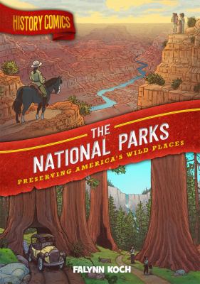 The national parks : preserving America's wild places