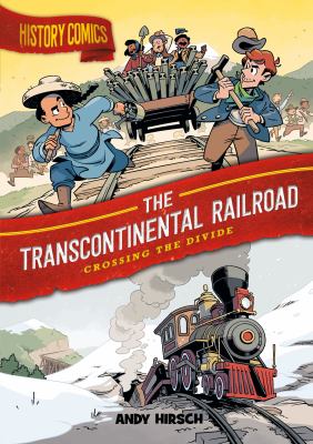 The transcontinental railroad : crossing the divide