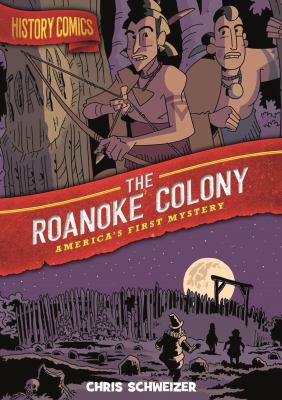 The Roanoke colony : America's first mystery