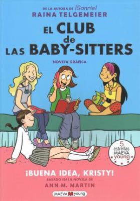 The Baby-sitters club #1 Spanish Kristy's great idea! : El club de las baby-sitters ÆBuena idea, Kristy!