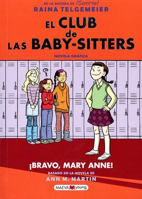 The Baby-sitters club #3 Spanish Mary Anne saves the day : ÆBravo, Mary Anne! novela gráfica