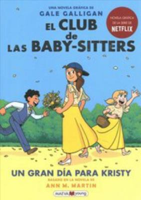 The Baby-sitters club #6 Kristy's big day : Un gran día para Kristy