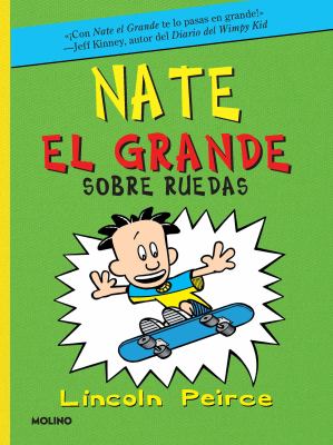 Big Nate #3 Spanish on a roll : Nate el grande sobre ruedas