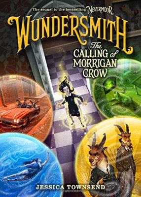 Wundersmith : the calling of Morrigan Crow