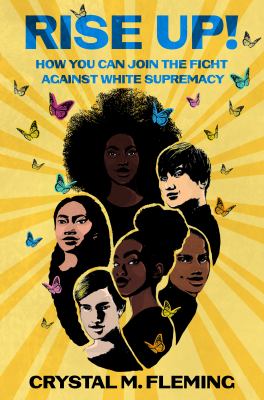 Rise up! : how you can join the fight against white supremacy