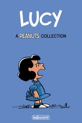 Lucy : a Peanuts collection