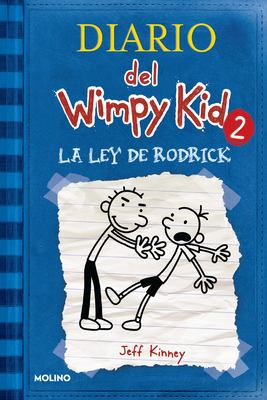 Diario del wimpy kid . : La ley de Rodrick. 2, , La ley de Rodrick /