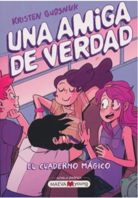 Una amiga de verdad. : el cuaderno magico.