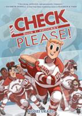 Check please!  : 1 : #Hockey. Book 1, #Hockey! /