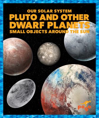 Pluto and other dwarf planets : small objects around the sun.