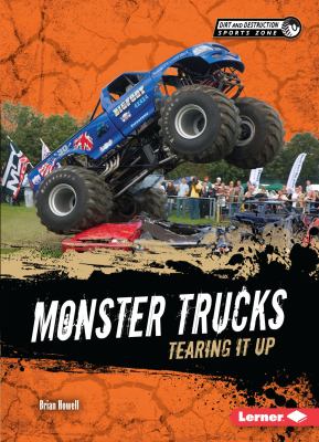 Monster trucks : tearing it up