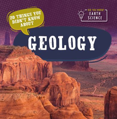 20 things you didn't know about geology