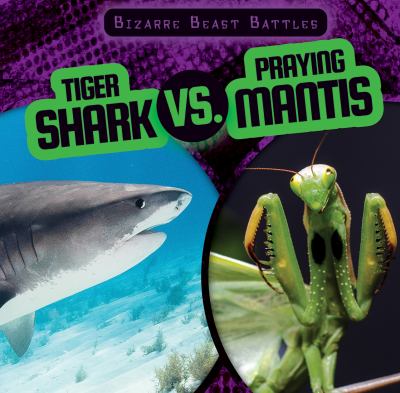 Tiger shark vs. praying mantis