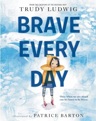 Brave every day