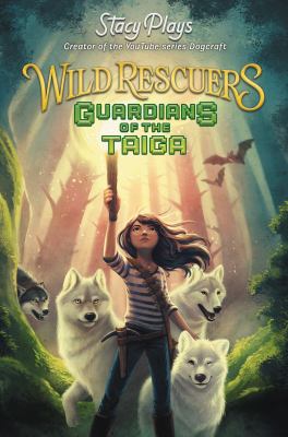 Wild rescuers : Guardians of the Taiga