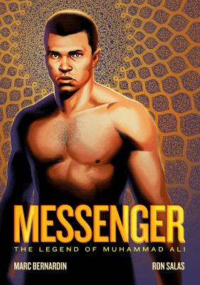 Messenger : the legend of Muhammad Ali