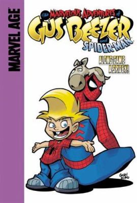 The amazing Gus Beezer and pretty cool also Spider-Man in Along came a spidey