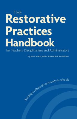 The restorative practices handbook  : for teachers, disciplinarians and administrators