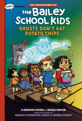 Ghosts don't eat potato chips : a graphic novel, book 5