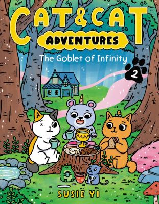 Cat & cat adventures : the goblet of infinity. 2, The Goblet of Infinity /
