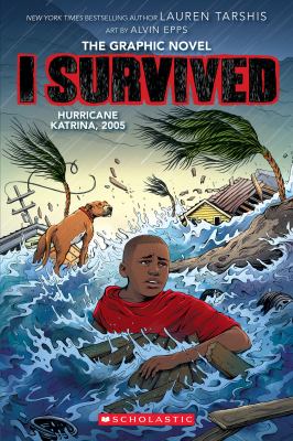 I survived Hurricane Katrina, 2005 : Graphic novel