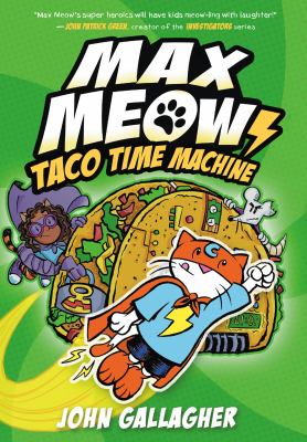 Max Meow. Taco time machine /