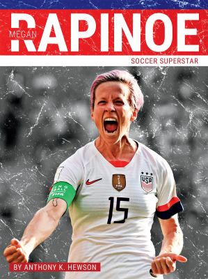 Megan Rapinoe : soccer superstar