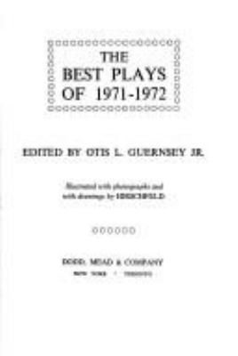 The best plays of 1971-1972 : the Burns Mantle yearbook