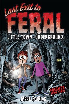 Last exit to Feral : little town. underground.