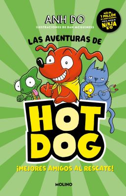 Hotdog : ­¡mejores amigos al rescate!