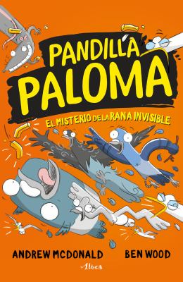 Pandilla paloma : El misterio de la rana invisible