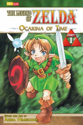 The legend of Zelda : Ocarina of Time Part 1, Vol. 1. Part 2 / Ocarina of time.